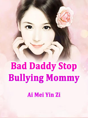 Bad Daddy, Stop Bullying Mommy